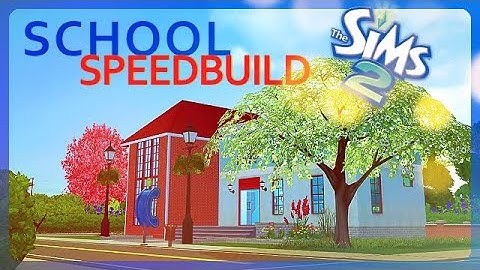 THE SIMS 2 - School - SPEEDBUILD