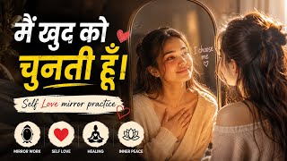 Mirror Work Healing Session 🪞 | खुद को अपनाओ ❤️