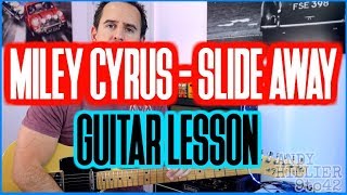 How to play Miley Cyrus - Slide Away Guitar tutorial lesson chords