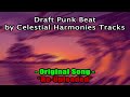 Draft punk beat by celestial harmonies tracks  reuploaded
