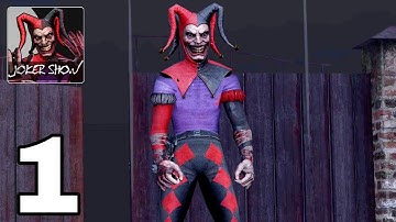 Joker Show - Horror Gameplay Part 1 Main Door Escape