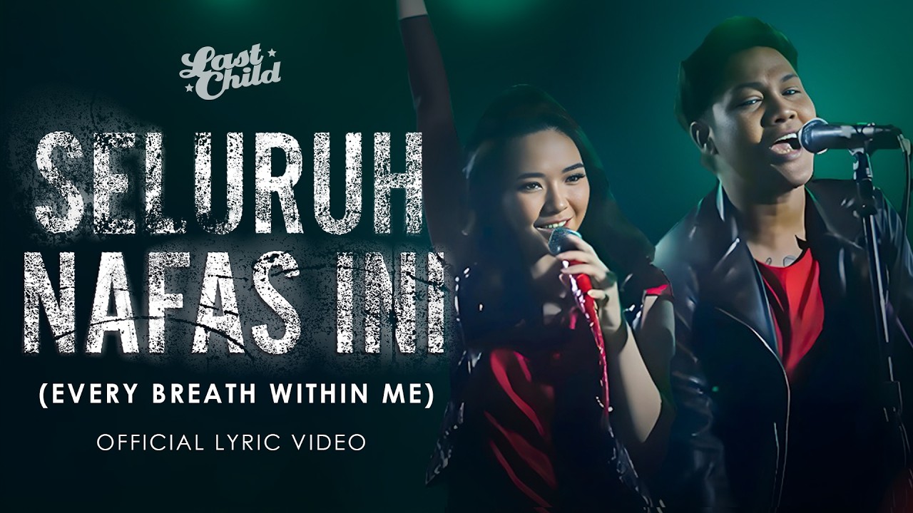 Last Child - Seluruh Nafas Ini