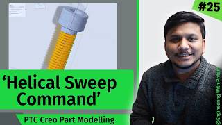 Helical Sweep - Creo Part Modeling | How to Create a Helical Sweep in Creo | #25
