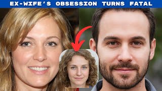 Jealous Exwifes Obsession Leads To Deadly Revenge Plot  Crime Documentary