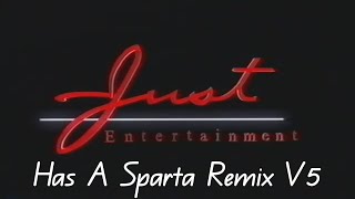 Just Entertainment Has A Sparta Remix (V5)