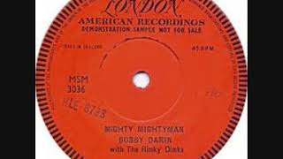 MIGHTY MIGHTY MAN -  BOBBY DARIN & THE RINKY DINKS