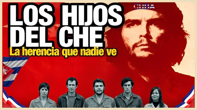 Los Hijos del Che: Herencia o Carga Inmortal