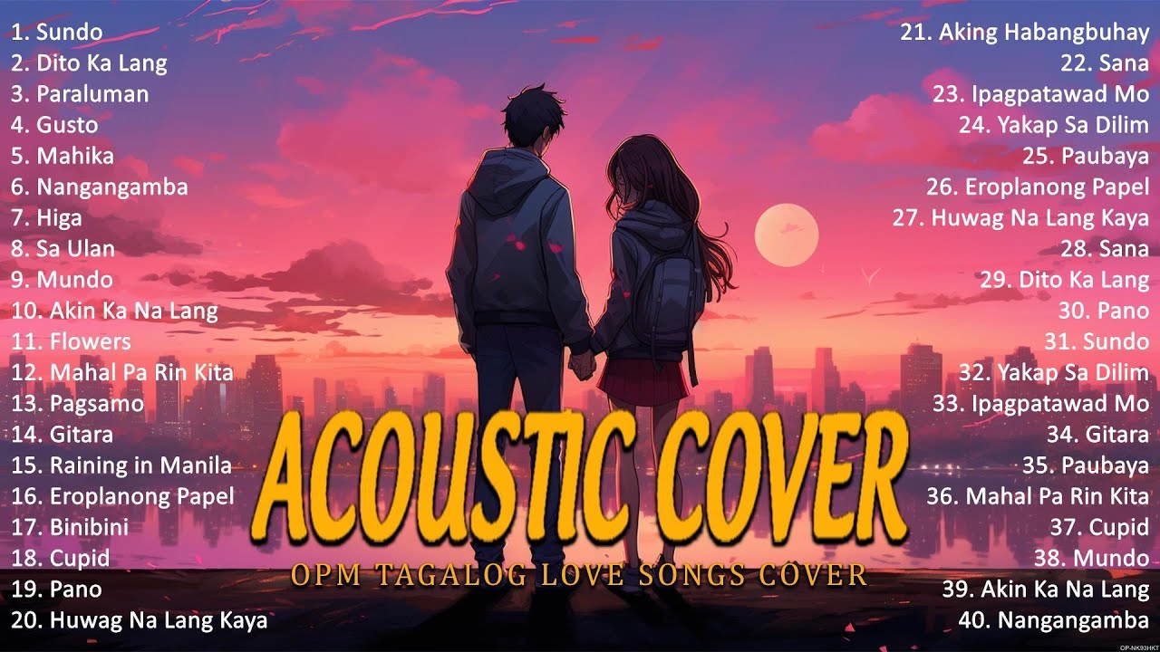 Best Of Opm Acoustic Love Songs Playlist Top Tagalog