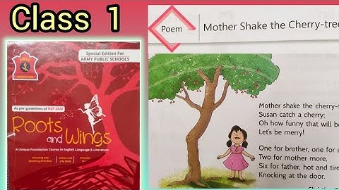 MOTHER SHAKES THE CHERRY TREE , Class 1 ( Poem 4 )Roots And Wings# English.. APS