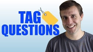 Learn Tag Questions to Improve Your Fluency | Advanced Grammar