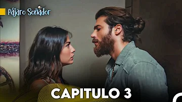 Pájaro soñador - Capitulo 3 (Audio Español - Larga Capitulo) | Erkenci Kuş