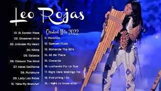 Leo Rojas Greatest Hits Full Album 2022 | Best of Pan Flute 2022 - Pan Flute Collection