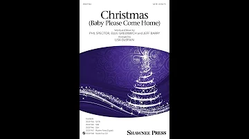 Christmas (Baby Please Come Home) (SATB Choir) - Arranged by Lisa DeSpain