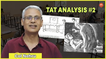 Analysing 2 more TAT Stories | Part 2  | Col M M Nehru Ex IO