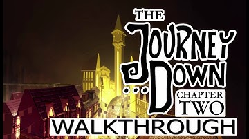The Journey Down Chapter Two Walkthrough (No Commentary)
