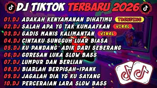DJ TIKTOK TERBARU 2026🎵DJ ADAKAH KENYAMANAN DIHATIMU🎵DJ SALAH APA YG TAK KU MAAFKAN🎵FULL ALBUM