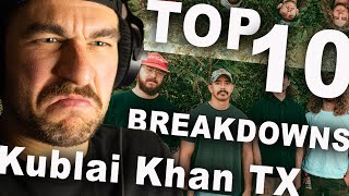 Kublai Khan TX Top 10 Breakdowns