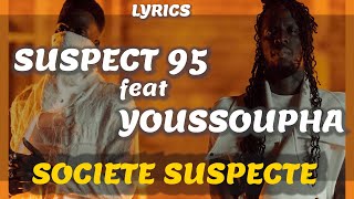 Suspect 95 feat Youssoupha - Societe Suspecte (  Lyrics/parole de chanson )