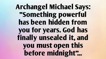 ARCHANGEL MICHAEL SAYS: "SOMETHING POWERFUL...