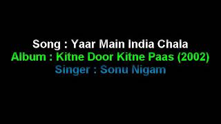 Download Lagu Yaar main india chala karoake and lyrics MP3
