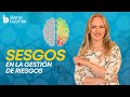 Sesgos en la Gestión de Riesgos