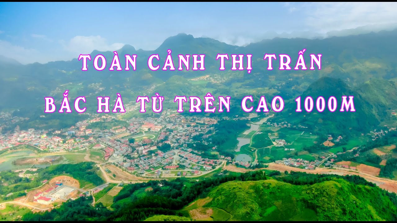 Toàn cảnh Bắc Hà Lào Cai 2021 tuyệt đẹp #bacha - YouTube