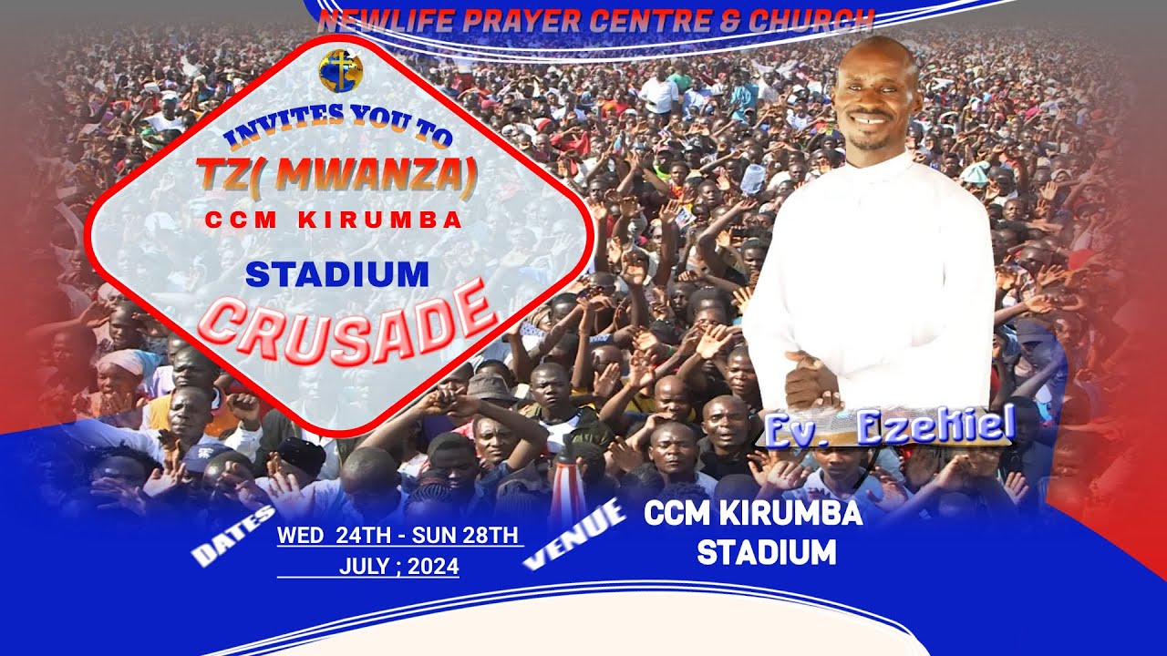 TZ  (MWANZA), CCM KIRUMBA STADIUM CRUSADE; DAY 4 - 27.7.2024