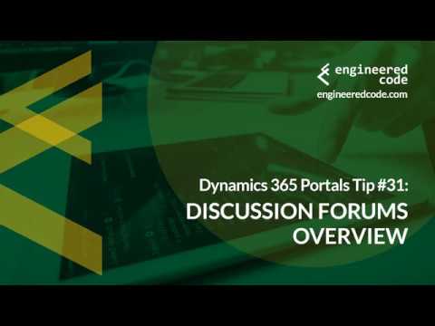 Dynamics 365 Portals Tip #31 - Discussion Forums Overview - Engineered Code