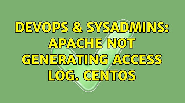 DevOps & SysAdmins: Apache not generating access log. CentOS (2 Solutions!!)