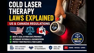 Cold Laser Therapy Laws Explained | US & Canada Regulations, Veterinary Referrals & Business Tips screenshot 3
