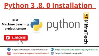 Python 3 .8. 0 Installation - Mifratech#iotprojects#bestelprojects#recentMLprojects#latestAIprojects