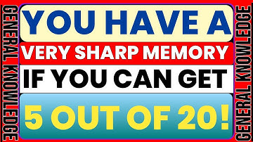 YOU HAVE A VERY SHARP MEMORY IF YOU CAN GET 5 OUT OF 20! | Hard Quiz 