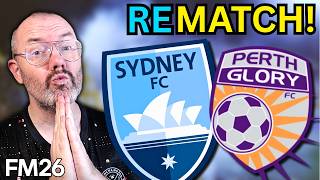 REMATCH! Sydney FC v Perth Glory Part 2 | Can we get revenge in the Triangle Challenge? FM26