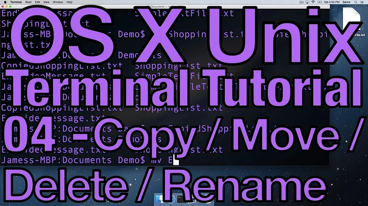 OS X Unix Terminal Tutorial 04 - Copying, Moving, Deleting, Renaming Files