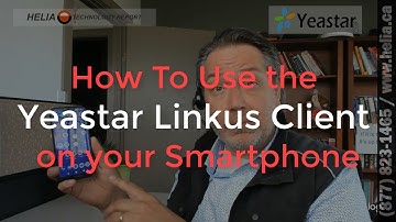 How To Use the Yeastar Linkus Client on your Smartphone