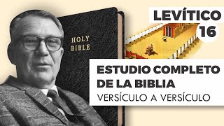 ESTUDIO COMPLETO DE LA BIBLIA - LÉVITICO 16 EPISODIO