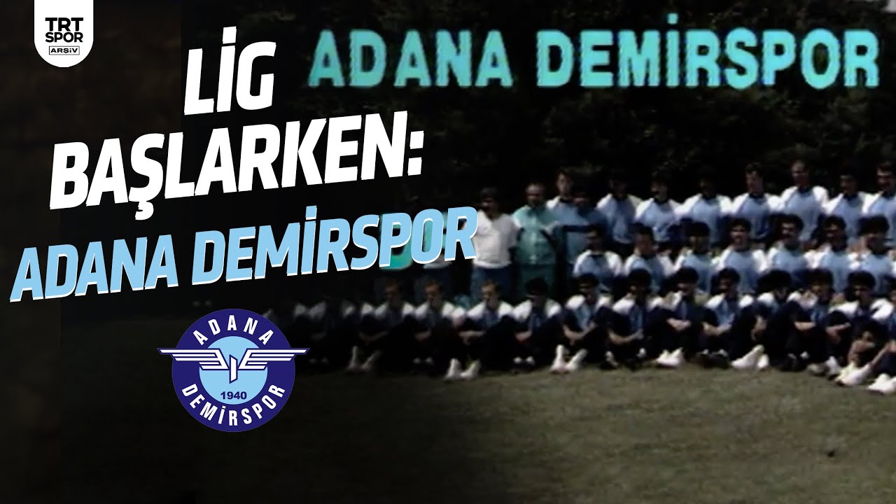 Lig Başlarken (1989-90) Adana Demirspor