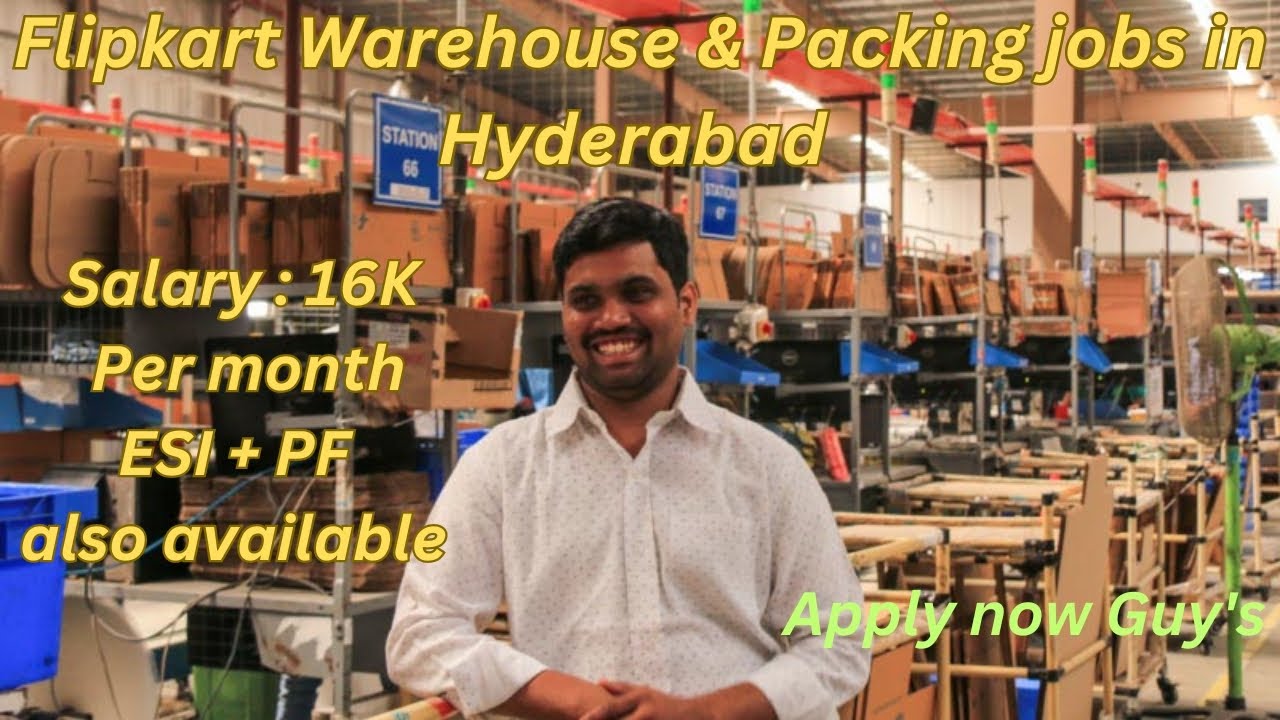 Filpkart warehouse & Packing jobs in Hyderabad Packing jobs in