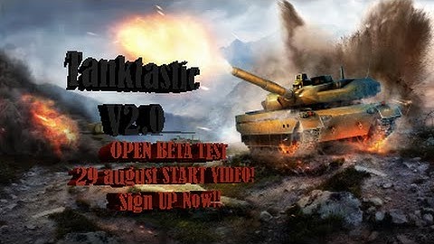 DutchDave TankTV# Tanktastic V2.0 Open Beta Start announcement video!!!