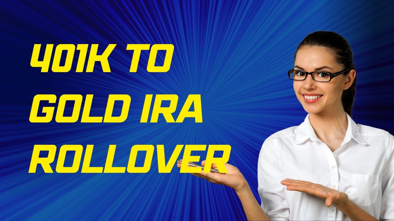 401K To Gold IRA Rollover | Discover What You Need To Know!