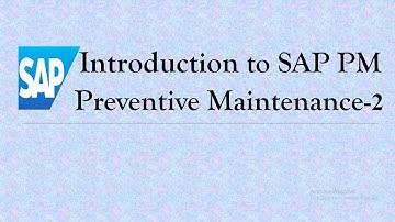 LESSON 13. WHAT IS PREVENTIVE MAINTENANCE PLAN AND PREVENTIVE MAINTENANCE SCHEDULING PARAMETER IN ?