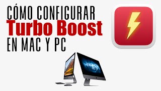 Cómo configurar Turbo Boost de manera correcta en Mac y PC
