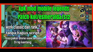 APK Mod map hack mobile legends patch kof s12/Esmeralda work classic/rank