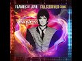 Fancy  flames of love pulsedriver remix 