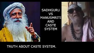 sadhguru vs manusmriti and caste system