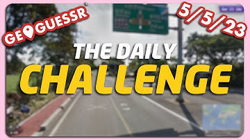 GeoGuessr Daily Challenge - 5/5/23