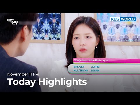 (Today Highlights) <strong>November</strong> <strong>11</strong> FRI : Vengeance of the Bride and more | KBS WORLD TV
