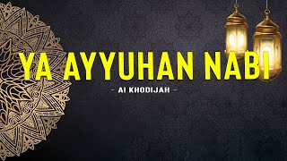 Ai Khodijah - Ya Ayyuhan Nabi ( Lirik Lagu Sholawat ) Mix