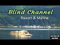 Overnight Visit to Blind Channel Resort Marina on West Thurlow Island BC