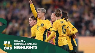 CommBank Matildas v China PR | Highlights | International Friendly